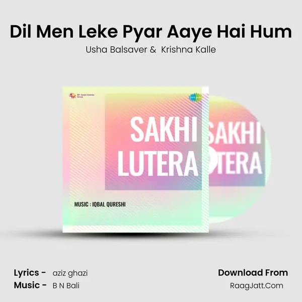 Dil Men Leke Pyar Aaye Hai Hum mp3 song