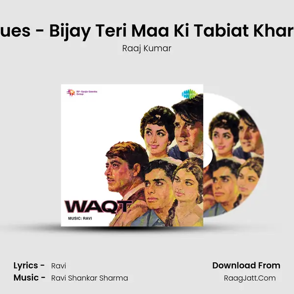 Dialogues - Bijay Teri Maa Ki Tabiat Kharap Hai MP3 Song by Raaj Kumar Cover