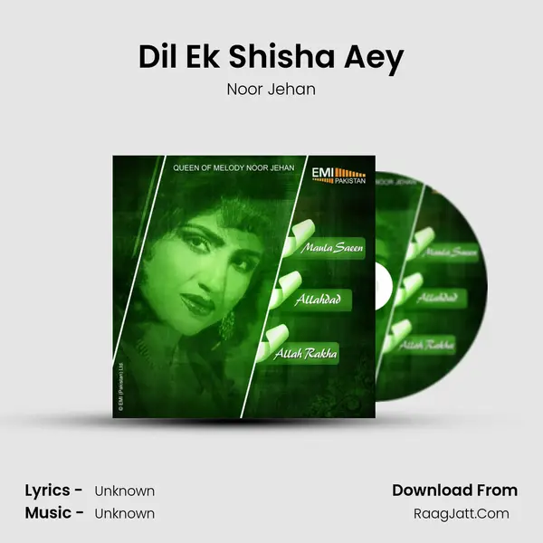 Dil Ek Shisha Aey MP3 Song by Noor Jehan Cover
