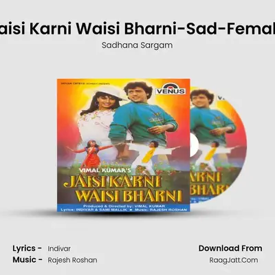 Jaisi Karni Waisi Bharni-Sad-Female MP3 Song by Sadhana Sargam Cover