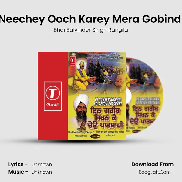 Neechey Ooch Karey Mera Gobind (Vyakhya Sahit) MP3 Song by Bhai Balvinder Singh Rangila Cover