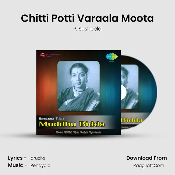 Chitti Potti Varaala Moota MP3 Song by P. Susheela Cover