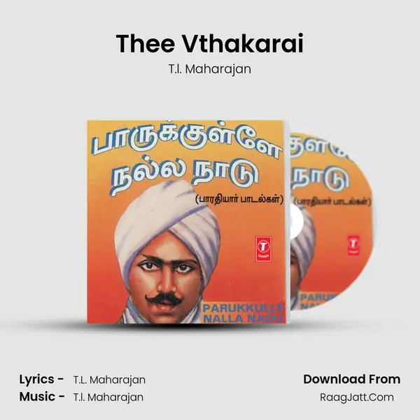 Thee Vthakarai MP3 Song by T.l. Maharajan Cover