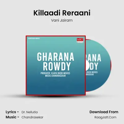 Killaadi Reraani MP3 Song by Vani Jairam Cover