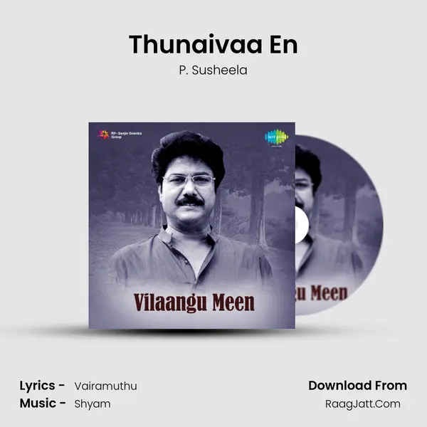 Thunaivaa En MP3 Song by P. Susheela Cover