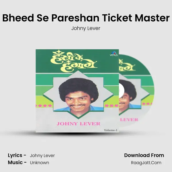 Bheed Se Pareshan Ticket Master MP3 Song by Johny Lever Cover