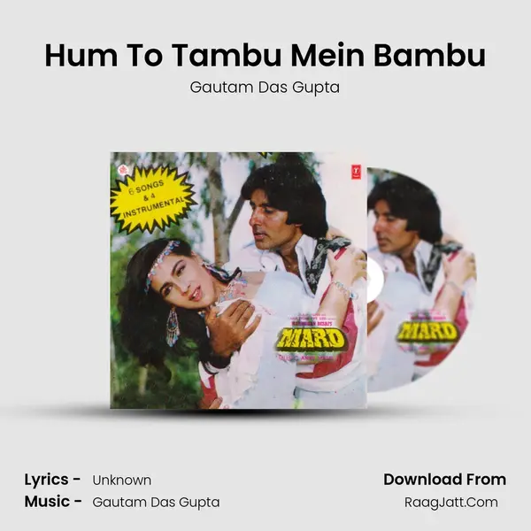 Hum To Tambu Mein Bambu MP3 Song by Gautam Das Gupta Cover