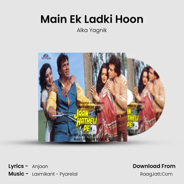 Main Ek Ladki Hoon MP3 Song by Alka Yagnik Cover