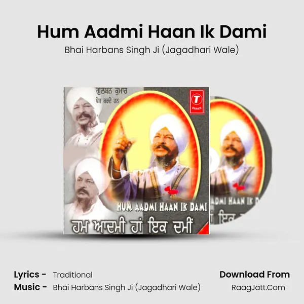 Hum Aadmi Haan Ik Dami MP3 Song by Bhai Harbans Singh Ji (Jagadhari Wale) Cover
