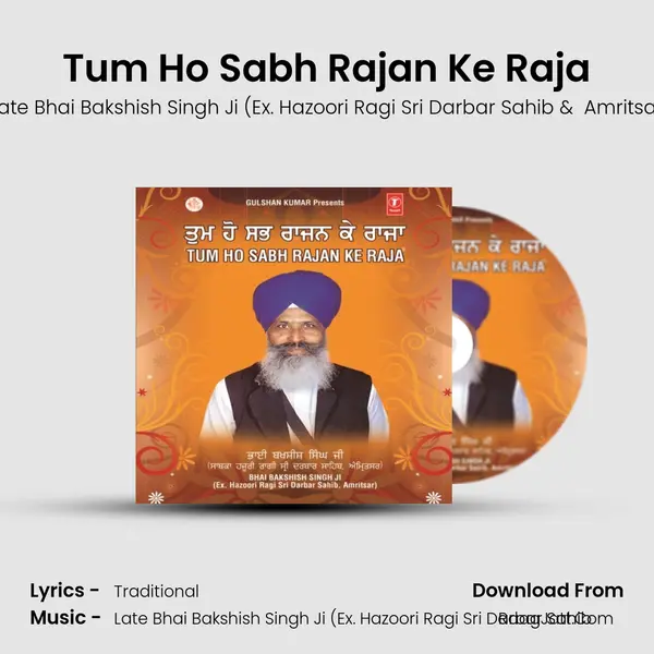 Tum Ho Sabh Rajan Ke Raja MP3 Song by Late Bhai Bakshish Singh Ji (Ex. Hazoori Ragi Sri Darbar Sahib Cover