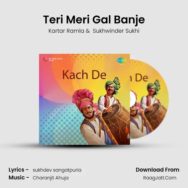 Teri Meri Gal Banje MP3 Song by Kartar Ramla Cover