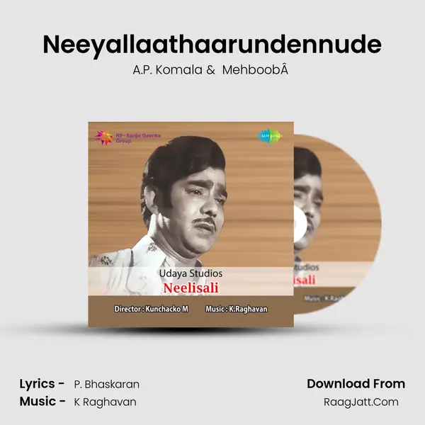 Neeyallaathaarundennude MP3 Song by A.P. Komala Cover