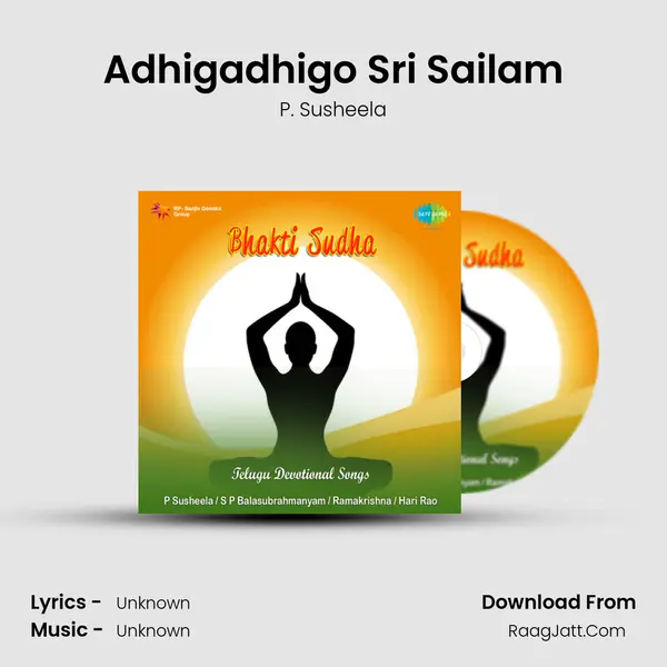Adhigadhigo Sri Sailam MP3 Song by P. Susheela Cover