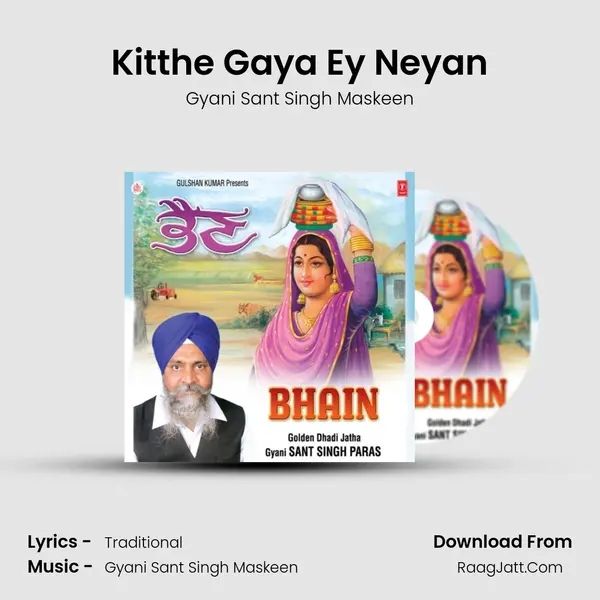 Kitthe Gaya Ey Neyan MP3 Song by Gyani Sant Singh Maskeen Cover