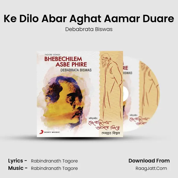 Ke Dilo Abar Aghat Aamar Duare MP3 Song by Debabrata Biswas Cover