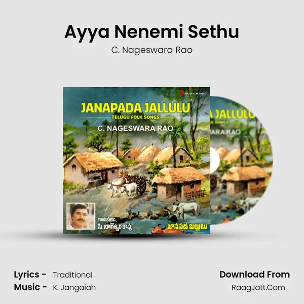 Ayya Nenemi Sethu mp3 song