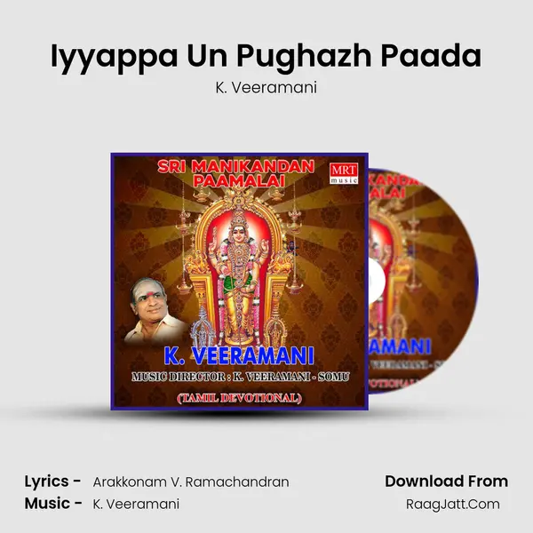 Iyyappa Un Pughazh Paada MP3 Song by K. Veeramani Cover