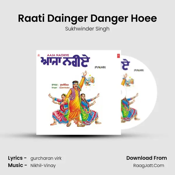 Raati Dainger Danger Hoee MP3 Song by Sukhwinder Singh Cover