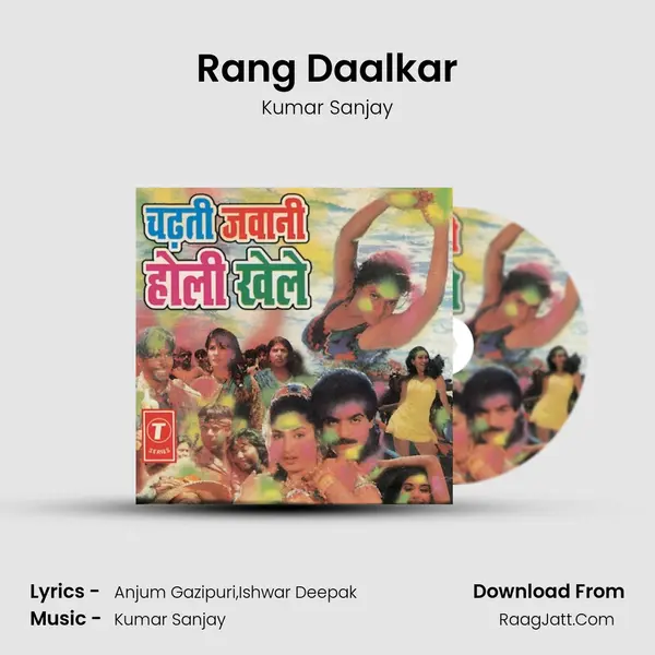 Rang Daalkar MP3 Song by Kumar Sanjay Cover