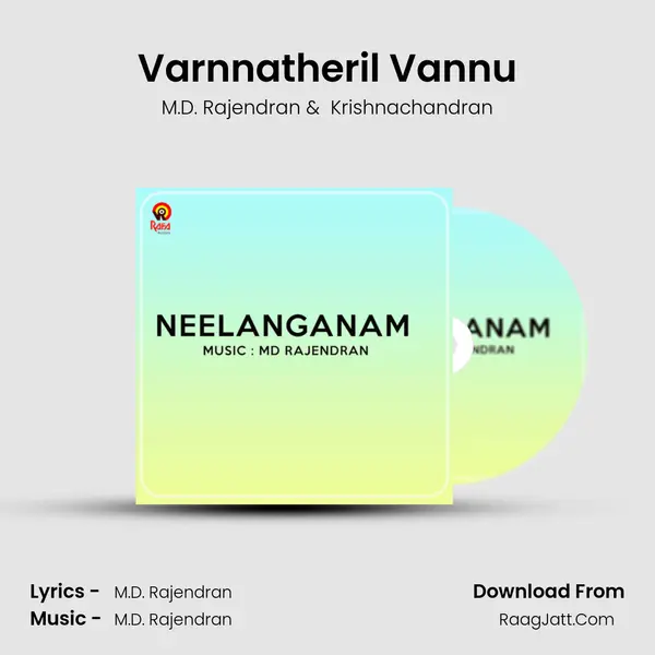 Varnnatheril Vannu MP3 Song by M.D. Rajendran Cover