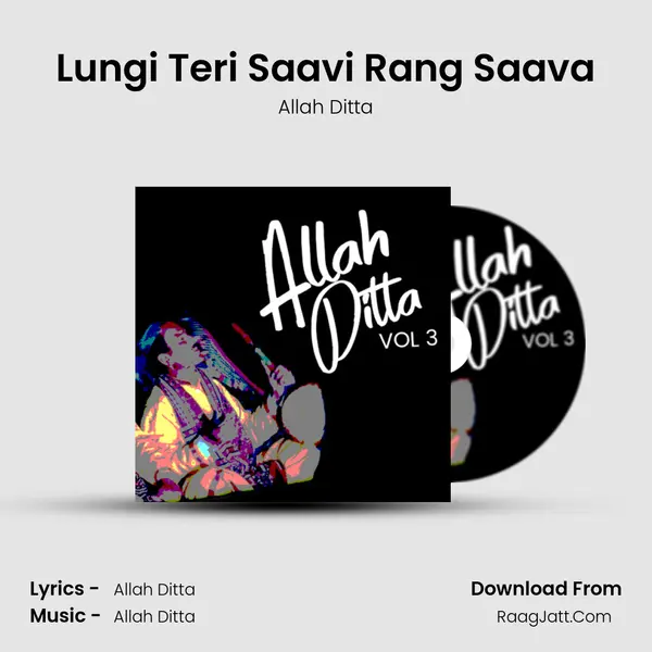 Lungi Teri Saavi Rang Saava MP3 Song by Allah Ditta Cover