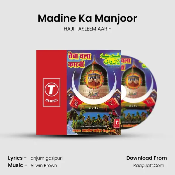 Madine Ka Manjoor MP3 Song by HAJI TASLEEM AARIF Cover