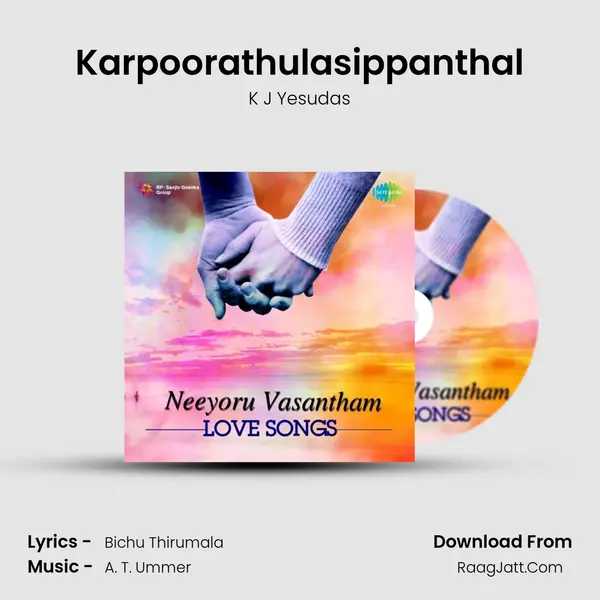 Karpoorathulasippanthal MP3 Song by K J Yesudas Cover