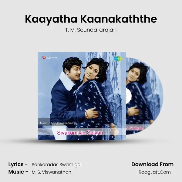 Kaayatha Kaanakaththe MP3 Song by T. M. Soundararajan Cover