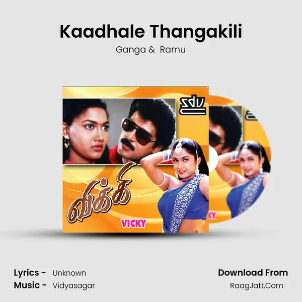 Kaadhale Thangakili MP3 Song by Ganga Cover