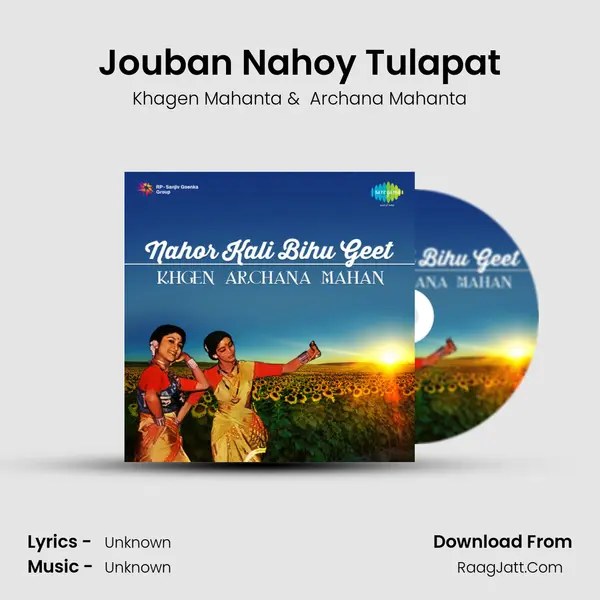 Jouban Nahoy Tulapat MP3 Song by Khagen Mahanta Cover