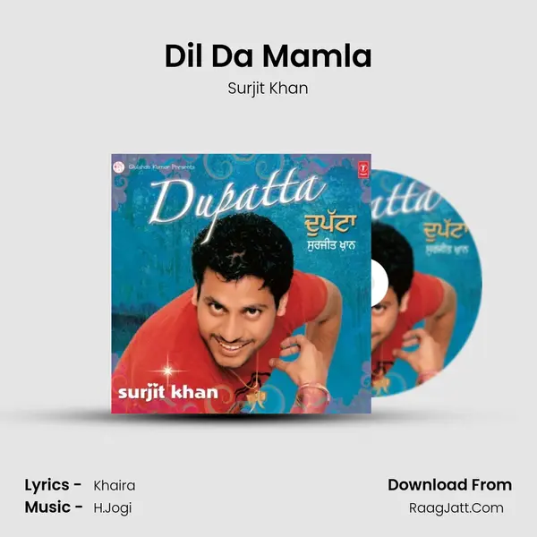 Dil Da Mamla MP3 Song by Surjit Khan Cover