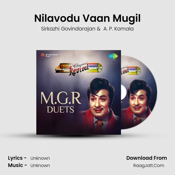 Nilavodu Vaan Mugil MP3 Song by Sirkazhi Govindarajan Cover