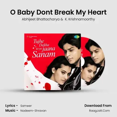 O Baby Dont Break My Heart MP3 Song by Abhijeet Bhattacharya Cover