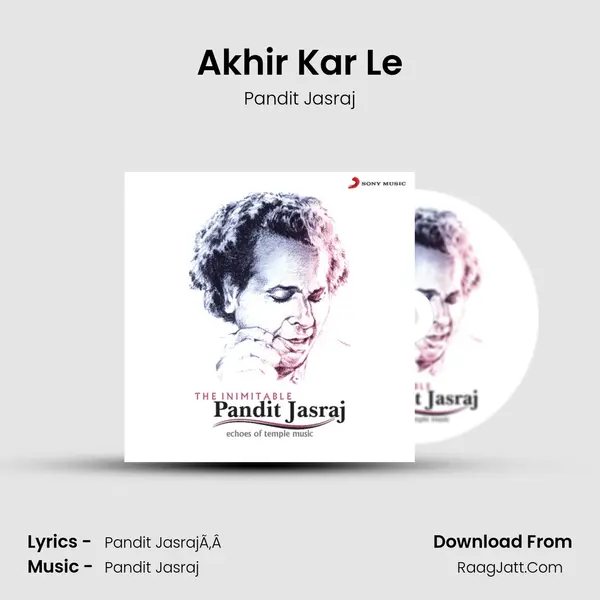 Akhir Kar Le MP3 Song by Pandit Jasraj Cover