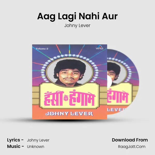 Aag Lagi Nahi Aur MP3 Song by Johny Lever Cover