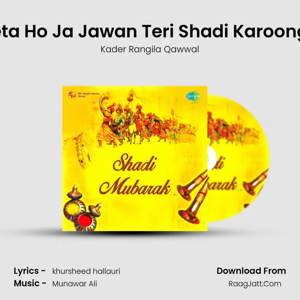 Beta Ho Ja Jawan Teri Shadi Karoonga MP3 Song by Kader Rangila Qawwal Cover