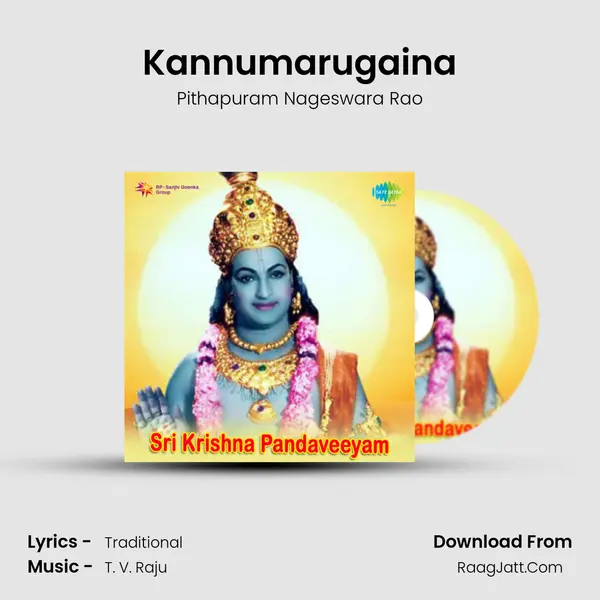 Kannumarugaina MP3 Song by Pithapuram Nageswara Rao Cover