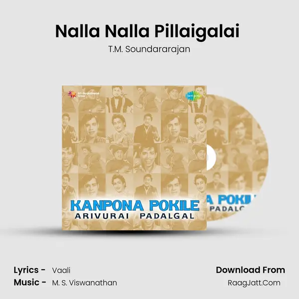 Nalla Nalla Pillaigalai (Male) MP3 Song by T.M. Soundararajan Cover