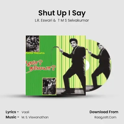 Shut Up I Say MP3 Song by L.R. Eswari Cover