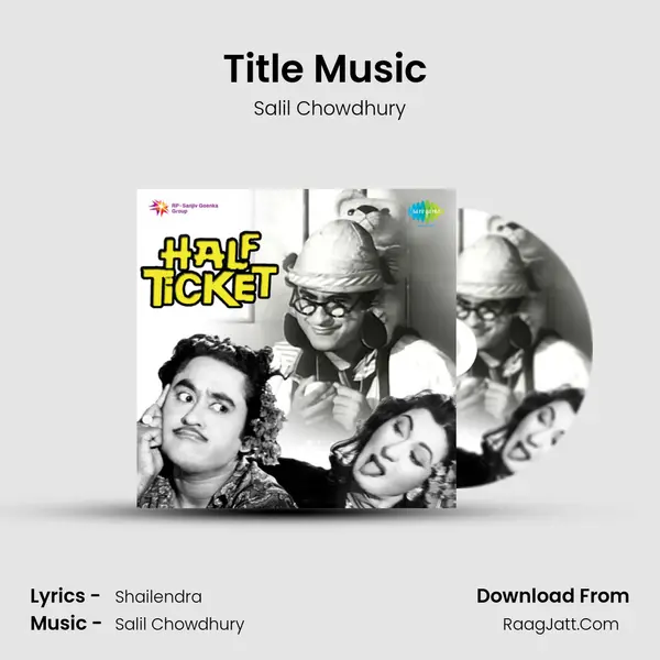 Title Music (Half Ticket) MP3 Song by Salil Chowdhury Cover