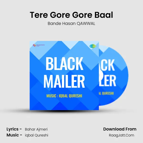 Tere Gore Gore Baal MP3 Song by Bande Hasan QAWWAL Cover