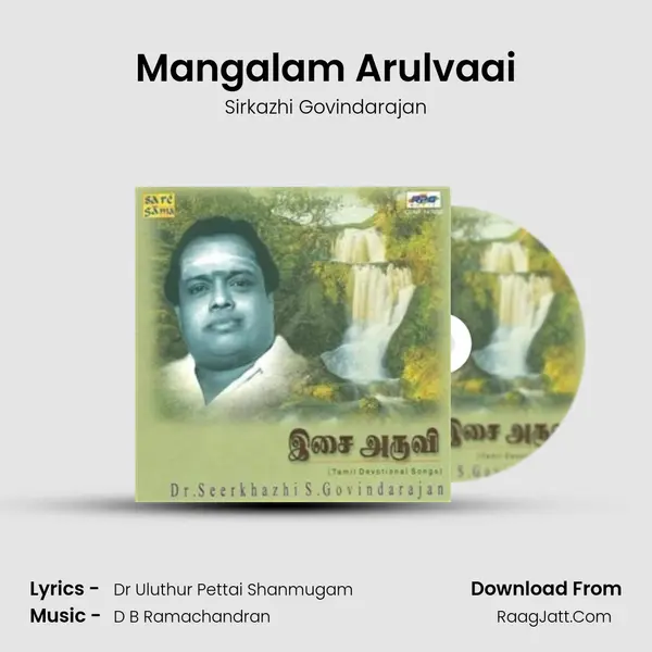 Mangalam Arulvaai MP3 Song by Sirkazhi Govindarajan Cover