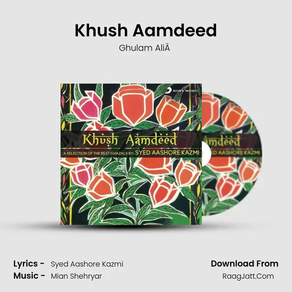 Khush Aamdeed MP3 Song by Ghulam AliÂ  Cover