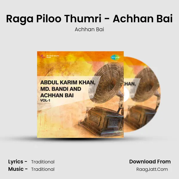 Raga Piloo Thumri - Achhan Bai mp3 song