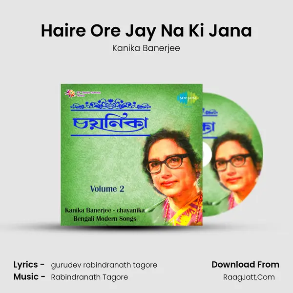 Haire Ore Jay Na Ki Jana MP3 Song by Kanika Banerjee Cover