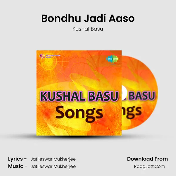 Bondhu Jadi Aaso mp3 song