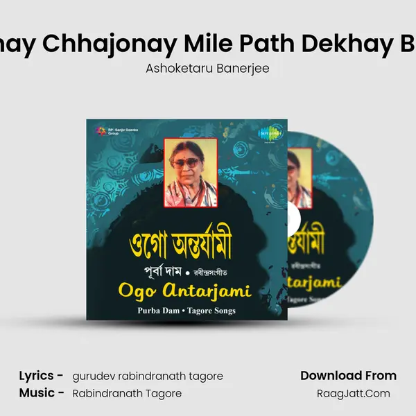 Amay Chhajonay Mile Path Dekhay Bole MP3 Song by Ashoketaru Banerjee Cover