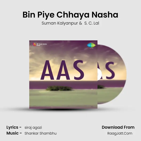 Bin Piye Chhaya Nasha mp3 song