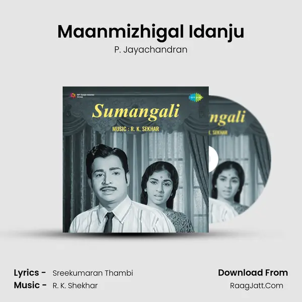 Maanmizhigal Idanju MP3 Song by P. Jayachandran Cover