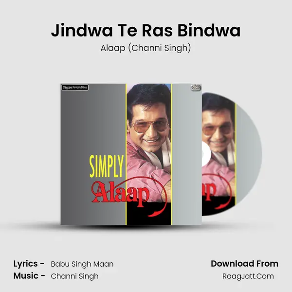 Jindwa Te Ras Bindwa MP3 Song by Alaap (Channi Singh) Cover